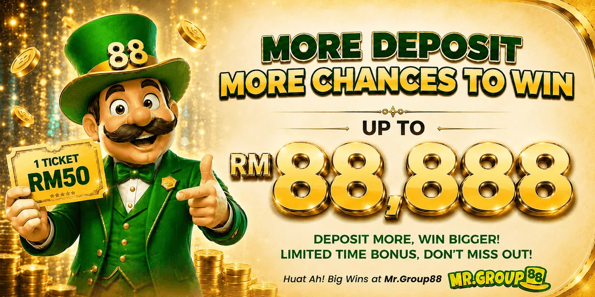 More deposit, more chances · up to RM88,888 - mrgroup88my.io